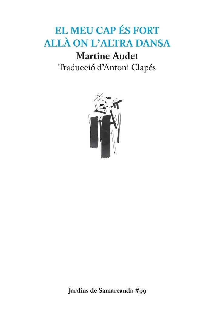 MEU CAP ÉS FORT ALLÀ ON L'ALTRA DANSA, EL | 9788497667050 | AUDET, MARTINE | Llibreria Aqualata | Comprar libros en catalán y castellano online | Comprar libros Igualada