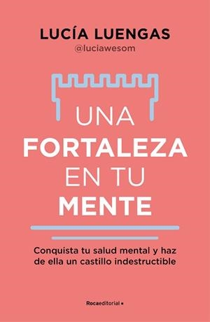 UNA FORTALEZA EN TU MENTE | 9788419965059 | LUENGAS, LUCÍA | Llibreria Aqualata | Comprar libros en catalán y castellano online | Comprar libros Igualada