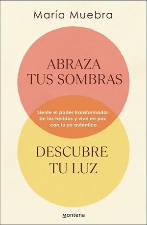 ABRAZA TUS SOMBRAS, DESCUBRE TU LUZ | 9788419746436 | MUEBRA, MARÍA | Llibreria Aqualata | Comprar libros en catalán y castellano online | Comprar libros Igualada