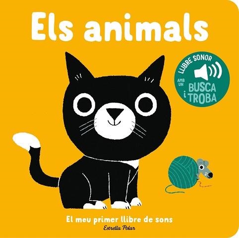 ANIMALS, ELS. EL MEU PRIMER LLIBRE DE SONS | 9788413896373 | BILLET, MARION | Llibreria Aqualata | Comprar libros en catalán y castellano online | Comprar libros Igualada