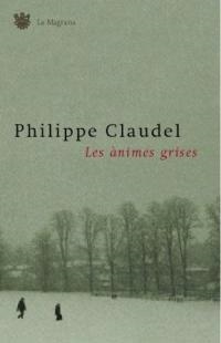 ANIMES GRISES,LES (ALES ESTESES 177) | 9788478712731 | CLAUDEL, PHILIPPE | Llibreria Aqualata | Comprar llibres en català i castellà online | Comprar llibres Igualada