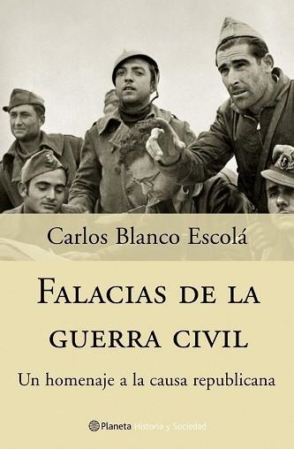 FALACIAS DE LA GUERRA CIVIL (HISTORIA Y SOCIEDAD) | 9788408057253 | BLANCO ESCOLA, CARLOS | Llibreria Aqualata | Comprar llibres en català i castellà online | Comprar llibres Igualada