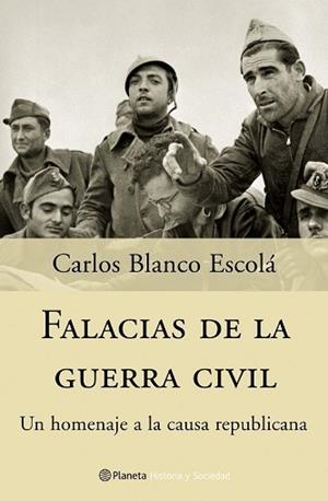FALACIAS DE LA GUERRA CIVIL (HISTORIA Y SOCIEDAD) | 9788408057253 | BLANCO ESCOLA, CARLOS | Llibreria Aqualata | Comprar llibres en català i castellà online | Comprar llibres Igualada