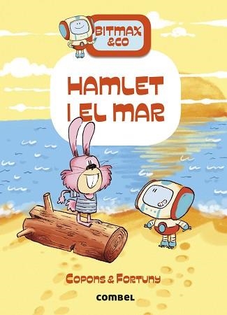 BITMAX & CO 13. HAMLET I EL MAR | 9788411580854 | COPONS, JAUME / FORTUNY, LILIANA | Llibreria Aqualata | Comprar libros en catalán y castellano online | Comprar libros Igualada
