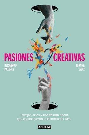 PASIONES CREATIVAS | 9788403523296 | SANZ, JUANRA / PAJARES, BERNARDO | Llibreria Aqualata | Comprar llibres en català i castellà online | Comprar llibres Igualada