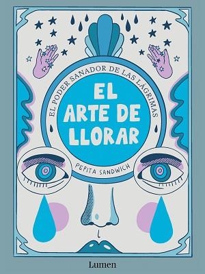 ARTE DE LLORAR, EL | 9788426426635 | SANDWICH, PEPITA | Llibreria Aqualata | Comprar libros en catalán y castellano online | Comprar libros Igualada