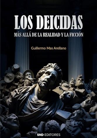 DEICIDAS, LOS. MÁS ALLÁ DE LA REALIDAD Y LA FICCIÓN | 9788419764584 | MAS ARELLANO, GUILLERMO | Llibreria Aqualata | Comprar libros en catalán y castellano online | Comprar libros Igualada