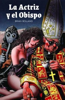 ACTRIZ Y EL OBISPO, LA | 9788419790460 | BOLLAND, BRIAN | Llibreria Aqualata | Comprar libros en catalán y castellano online | Comprar libros Igualada