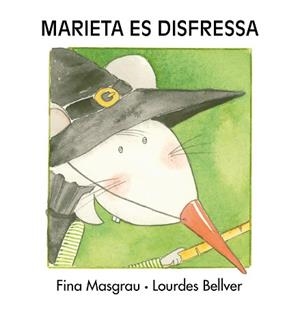 MARIETA ES DISFRESSA | 9788481318227 | BELLVER FERRANDO, LOURDES / MASGRAU PLANA, FINA | Llibreria Aqualata | Comprar libros en catalán y castellano online | Comprar libros Igualada