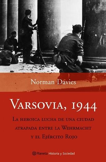VARSOVIA 1944 (HISTORIA Y SOCIEDAD) | 9788408053064 | DAVIES, NORMAN | Llibreria Aqualata | Comprar libros en catalán y castellano online | Comprar libros Igualada