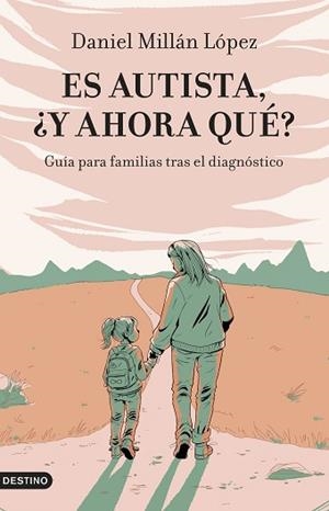 ES AUTISTA, ¿Y AHORA QUÉ? | 9788423365128 | MILLÁN LÓPEZ, DANIEL | Llibreria Aqualata | Comprar llibres en català i castellà online | Comprar llibres Igualada