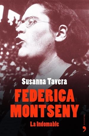FEDERICA MONTSENY. LA INDOMABLE (BIOGRAFIAS) | 9788484604105 | TAVERA, SUSANNA | Llibreria Aqualata | Comprar llibres en català i castellà online | Comprar llibres Igualada