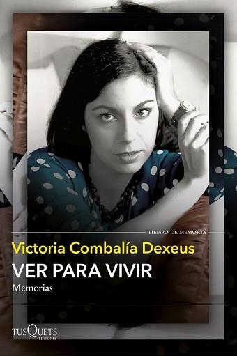 VER PARA VIVIR | 9788411074735 | COMBALÍA, VICTORIA | Llibreria Aqualata | Comprar libros en catalán y castellano online | Comprar libros Igualada