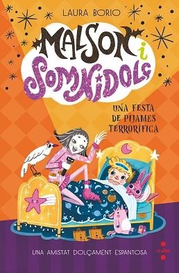 MALSON I SOMNIDOLÇ 2. UNA FESTA DE PIJAMES TERRORÍFICA | 9788466157513 | BORIO, LAURA | Llibreria Aqualata | Comprar llibres en català i castellà online | Comprar llibres Igualada