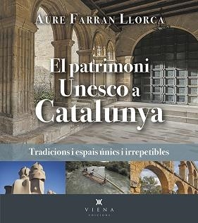 PATRIMONI UNESCO A CATALUNYA, EL | 9788419474520 | FARRAN LLORCA, AURE | Llibreria Aqualata | Comprar llibres en català i castellà online | Comprar llibres Igualada