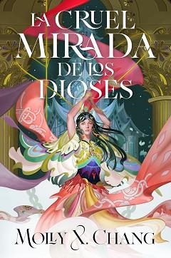 CRUEL MIRADA DE LOS DIOSES, LA | 9788410163485 | CHANG, MOLLY X. | Llibreria Aqualata | Comprar libros en catalán y castellano online | Comprar libros Igualada