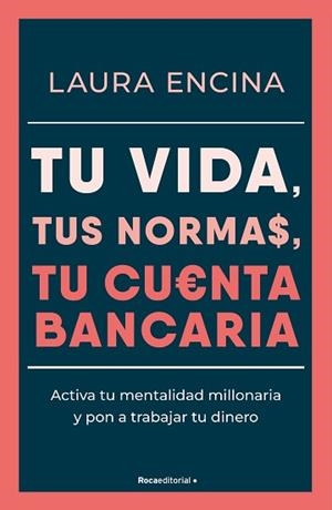 TU VIDA, TUS NORMAS, TU CUENTA BANCARIA | 9788410096431 | ENCINA, LAURA | Llibreria Aqualata | Comprar llibres en català i castellà online | Comprar llibres Igualada