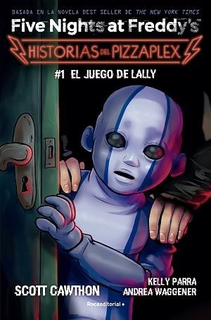 FIVE NIGHTS AT FREDDY'S. HISTORIAS DEL PIZZAPLEX 1. EL JUEGO DE LALLY | 9788419743824 | CAWTHON, SCOTT / PARRA, KELLY / WAGGENER, ANDREA | Llibreria Aqualata | Comprar libros en catalán y castellano online | Comprar libros Igualada