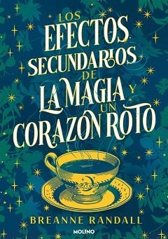 EFECTOS SECUNDARIOS DE LA MAGIA Y UN CORAZÓN ROTO, LOS | 9788427240827 | RANDALL, BREANNE | Llibreria Aqualata | Comprar libros en catalán y castellano online | Comprar libros Igualada