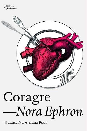 CORAGRE | 9788412793079 | EPHRON, NORA | Llibreria Aqualata | Comprar llibres en català i castellà online | Comprar llibres Igualada