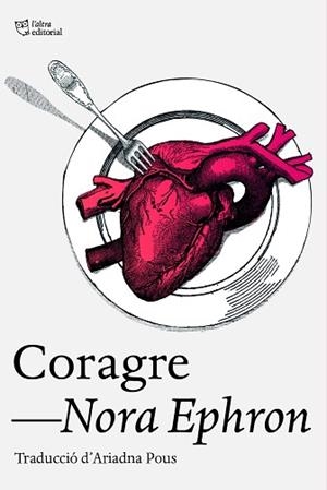 CORAGRE | 9788412793079 | EPHRON, NORA | Llibreria Aqualata | Comprar llibres en català i castellà online | Comprar llibres Igualada