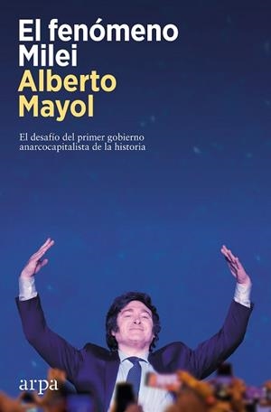FENÓMENO MILEI, EL | 9788419558848 | MAYOL, ALBERTO | Llibreria Aqualata | Comprar llibres en català i castellà online | Comprar llibres Igualada