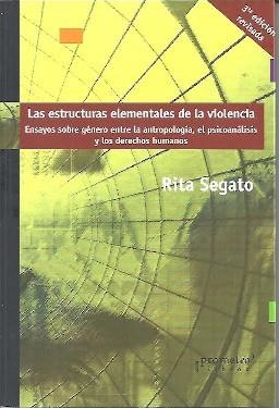 ESTRUCTURAS ELEMENTALES DE LA VIOLENCIA 3ª EDIC. REVISADA | 9789878331997 | LAURA SEGATO, RITA | Llibreria Aqualata | Comprar libros en catalán y castellano online | Comprar libros Igualada