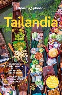 TAILANDIA (LONELY PLANET 2024) | 9788408231042 | EIMER, DAVID/BENSEMA, AMY/NUALKHAIR, CHAWADEE/STUART, AYDAN/TUN-ATIRUJ, CHOLTANUTKUN | Llibreria Aqualata | Comprar libros en catalán y castellano online | Comprar libros Igualada
