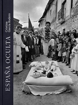 ESPAÑA OCULTA | 9788409607877 | GARCÍA RODERO, CRISTINA | Llibreria Aqualata | Comprar llibres en català i castellà online | Comprar llibres Igualada