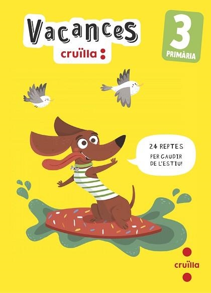 VACANCES. 3 PRIMÀRIA | 9788466157452 | MODREGO, ROSA/EQUIP EDITORIAL CRUÏLLA, | Llibreria Aqualata | Comprar libros en catalán y castellano online | Comprar libros Igualada