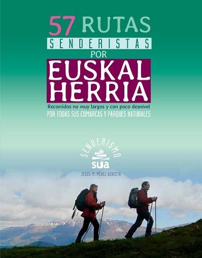 57 RUTAS SENDERISTAS POR EUSKAL HERRIA | 9788482165622 | PEREZ AZACETA, JESUS MARI | Llibreria Aqualata | Comprar libros en catalán y castellano online | Comprar libros Igualada