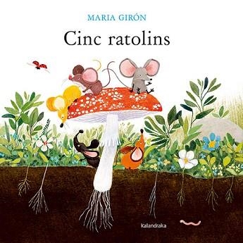 CINC RATOLINS | 9788418558931 | GIRÓN, MARIA | Llibreria Aqualata | Comprar libros en catalán y castellano online | Comprar libros Igualada