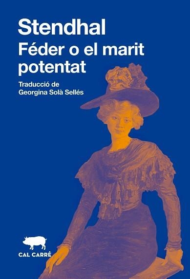 FÉDER O EL MARIT ADINERAT | 9788412725599 | STENDHAL | Llibreria Aqualata | Comprar llibres en català i castellà online | Comprar llibres Igualada