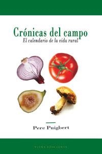 CRONICAS DEL CAMPO. CALENDARIO DE LA VIDA RURAL | 9788483303054 | PUIGBERT, PERE | Llibreria Aqualata | Comprar libros en catalán y castellano online | Comprar libros Igualada