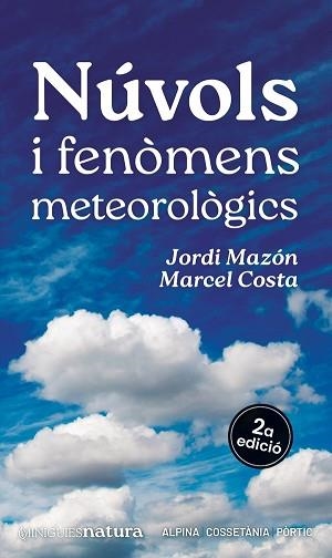 NÚVOLS I FENÒMENS METEOROLÒGICS | 9788413563701 | MAZÓN, JORDI/COSTA, MARCEL | Llibreria Aqualata | Comprar libros en catalán y castellano online | Comprar libros Igualada