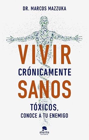 VIVIR CRÓNICAMENTE SANOS | 9788413443317 | MAZZUKA, MARCOS | Llibreria Aqualata | Comprar libros en catalán y castellano online | Comprar libros Igualada
