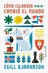 CÓMO ISLANDIA CAMBIÓ EL MUNDO | 9788412779981 | BJARNASON, EGILL | Llibreria Aqualata | Comprar libros en catalán y castellano online | Comprar libros Igualada