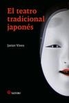 TEATRO TRADICIONAL JAPONÉS, EL | 9788419035783 | VIVES, JAVIER | Llibreria Aqualata | Comprar libros en catalán y castellano online | Comprar libros Igualada