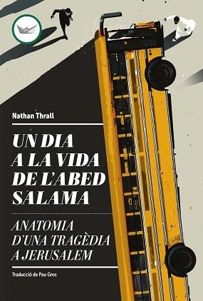 UN DIA A LA VIDA DE L'ABED SALAMA | 9788419332660 | THRALL, NATHAN | Llibreria Aqualata | Comprar libros en catalán y castellano online | Comprar libros Igualada