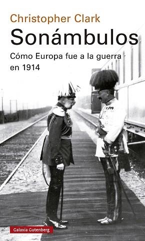 SONÁMBULOS. CÓMO EUROPA FUE A LA GUERRA EN 1914 | 9788418526947 | CLARK, CHRISTOPHER | Llibreria Aqualata | Comprar libros en catalán y castellano online | Comprar libros Igualada