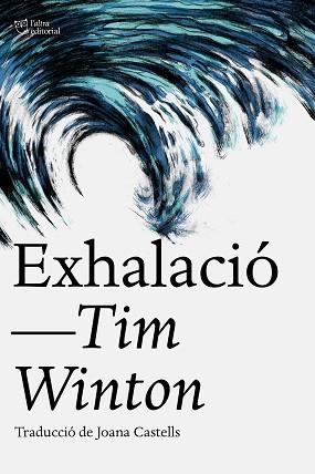 EXHALACIÓ | 9788412793062 | WINTON, TIM | Llibreria Aqualata | Comprar libros en catalán y castellano online | Comprar libros Igualada