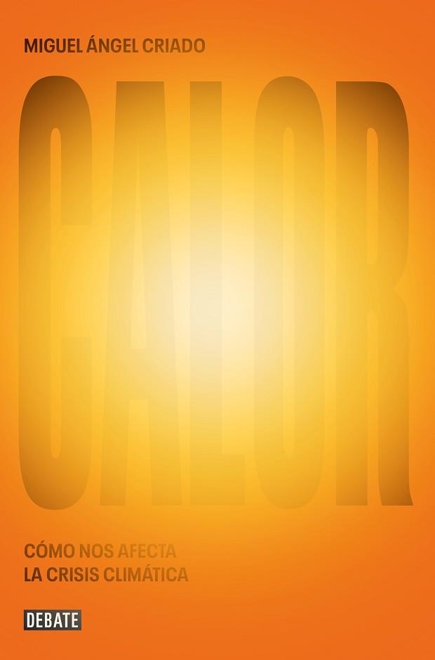 CALOR | 9788419642882 | CRIADO, MIGUEL ÁNGEL | Llibreria Aqualata | Comprar libros en catalán y castellano online | Comprar libros Igualada