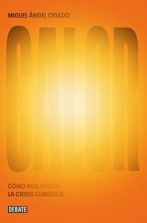 CALOR | 9788419642882 | CRIADO, MIGUEL ÁNGEL | Llibreria Aqualata | Comprar libros en catalán y castellano online | Comprar libros Igualada