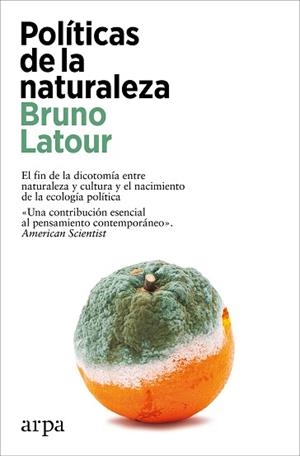 POLÍTICAS DE LA NATURALEZA | 9788419558879 | LATOUR, BRUNO | Llibreria Aqualata | Comprar libros en catalán y castellano online | Comprar libros Igualada