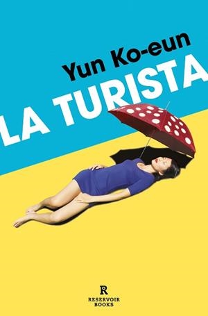 TURISTA, LA | 9788419940452 | KO-EUN, YUN | Llibreria Aqualata | Comprar libros en catalán y castellano online | Comprar libros Igualada