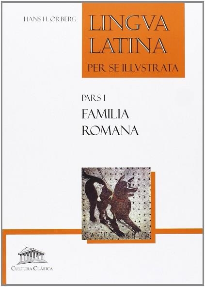 LINGUA LATINA PER SE ILLUSTRATA. PARS I FAMILIA ROMANA | 9788493579852 | ORBERG, HANS H. | Llibreria Aqualata | Comprar libros en catalán y castellano online | Comprar libros Igualada