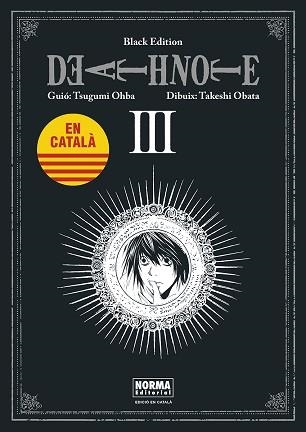 DEATH NOTE 3. BLACK EDITION (CATALA) | 9788467961478 | OHBA, TSUGUMI/OBATA, TAKESHI | Llibreria Aqualata | Comprar libros en catalán y castellano online | Comprar libros Igualada
