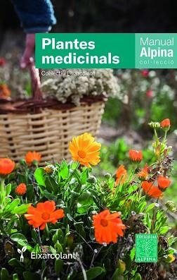 PLANTES MEDICINALS | 9788470111167 | COL.LECTIU EIXARCOLANT | Llibreria Aqualata | Comprar llibres en català i castellà online | Comprar llibres Igualada