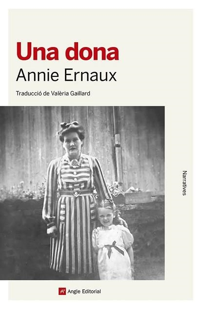 UNA DONA | 9788410112377 | ERNAUX, ANNIE | Llibreria Aqualata | Comprar libros en catalán y castellano online | Comprar libros Igualada