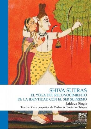 SHIVA SUTRAS. EL YOGA DEL RECONOCIMIENTO | 9789874519191 | JAIDEVA SINGH | Llibreria Aqualata | Comprar libros en catalán y castellano online | Comprar libros Igualada